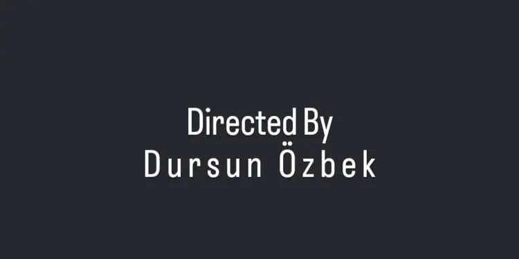 Directed By Dursun Özbek